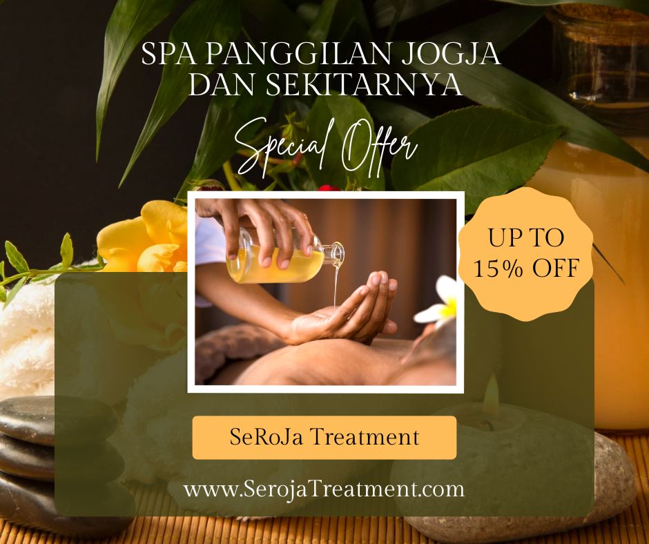 spa panggilan jogja - spa panggilan sleman - spa panggilan bantul by seroja treatment